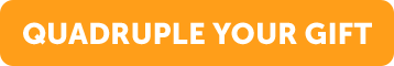 Quadruple Your Gift