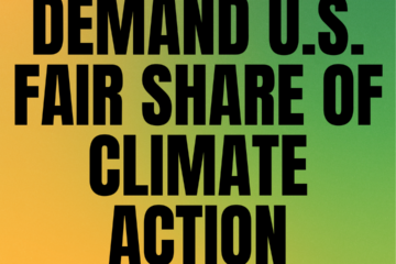 A graphic with block text that says 'Demand U.S. Fair Share of climate action' against yellow and green background.